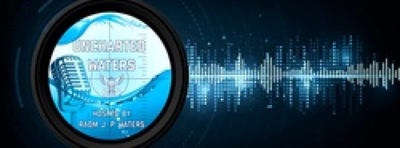 Uncharted Waters with Rear Admiral Waters – Episode 60